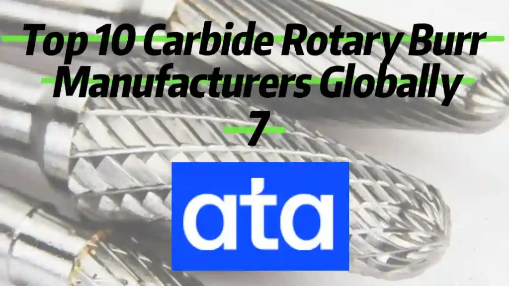 Top 10 Carbide Rotary Burr Manufacturers 7